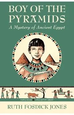 Boy of the Pyramids - Ruth Fosdick Jones