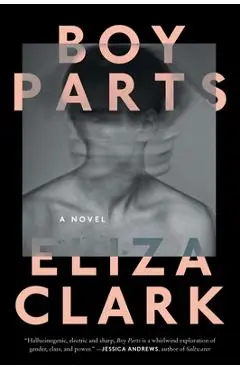 Boy Parts - Eliza Clark