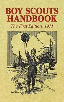 Boy Scouts Handbook: The First Edition, 1911, Paperback/BoyScouts of America