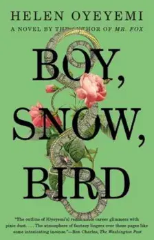 Boy, Snow, Bird, Paperback/Helen Oyeyemi