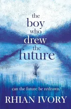 Boy Who Drew the Future, Paperback/Rhian Ivory