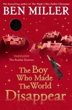 Boy Who Made the World Disappear, Paperback/Ben Miller