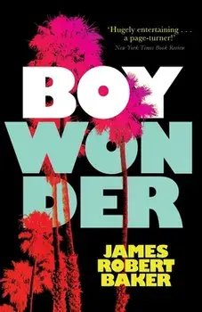 Boy Wonder (Valancourt 20th Century Classics), Paperback/James Robert Baker