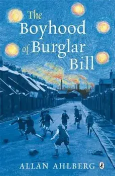 Boyhood of Burglar Bill, Hardcover/Allan Ahlberg