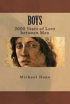 Boys: 3000 Years of Love between Men, Paperback/Michael Hone