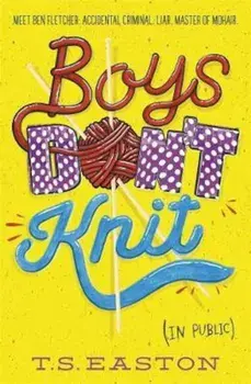 Boys Don't Knit, Paperback/Tom Easton