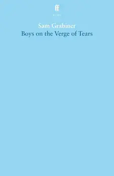 Boys on the Verge of Tears. Main, Paperback/Sam Grabiner