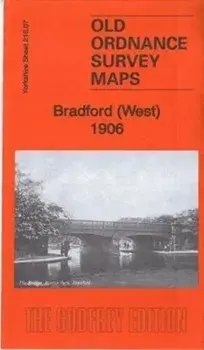 Bradford (West) 1906. Yorkshire Sheet 216.07, Sheet Map/Ruth Strong