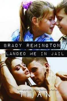 Brady Remington Landed Me In Jail, Paperback/Tijan