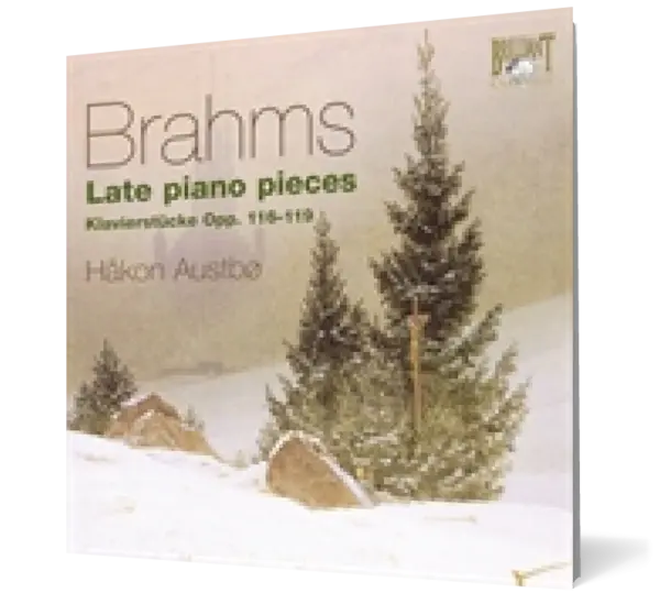 Brahms: Late piano pieces - Klavierstücke Opp. 116-119