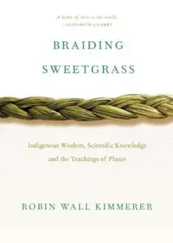 Braiding Sweetgrass, Paperback/Robin Wall Kimmerer