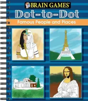 Brain Games Dot to Dot Famous People and Places, Paperback/Ltd Publications International