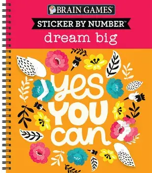Brain Games - Sticker by Number: Dream Big, Spiral/***
