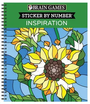 Brain Games - Sticker by Number: Inspiration [With Sticker(s)], Spiral/***