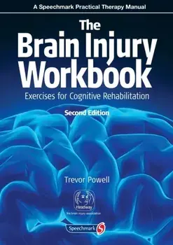 Brain Injury Workbook. Exercises for Cognitive Rehabilitation, Paperback/Trevor Powell