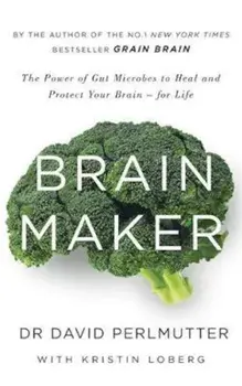 Brain Maker, Paperback/David Perlmutter