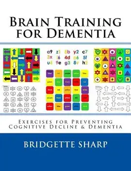 Brain Training for Dementia: Exercises for Preventing Cognitive Decline & Dementia, Paperback/Bridgette Sharp