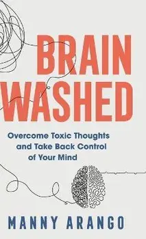 Brain Washed, Hardcover/Manny Arango
