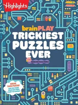 brainPLAY Trickiest Puzzles Ever. Book of Perplexing Brain Teasers, Logic Puzzles, Riddles, Thinking Games and Mor e Problem Solving Fun for Kids 7 and Up, Paperback/***