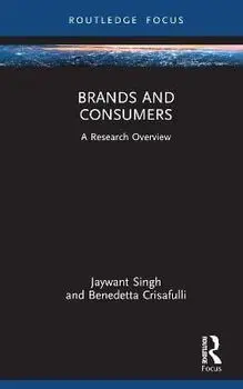 Brands and Consumers. A Research Overview, Hardback/Benedetta Crisafulli