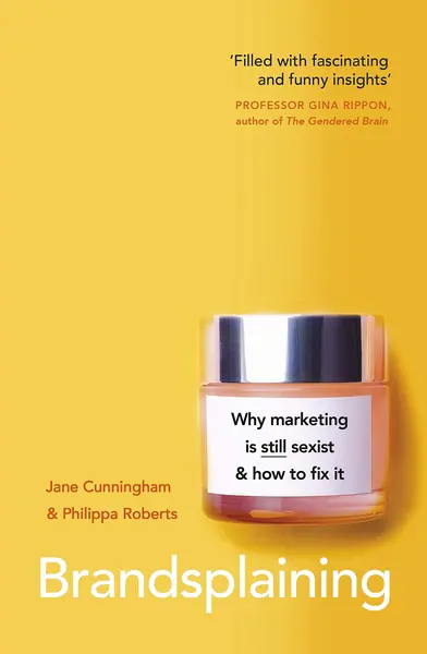 Brandsplaining | Jane Cunningham, Philippa Roberts