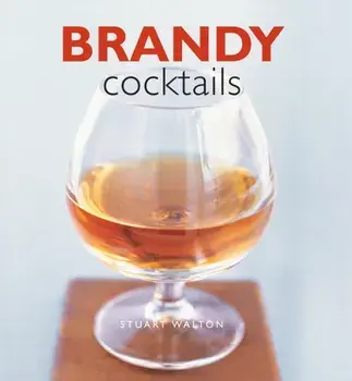 Brandy Cocktails, Hardback/Stuart Walton