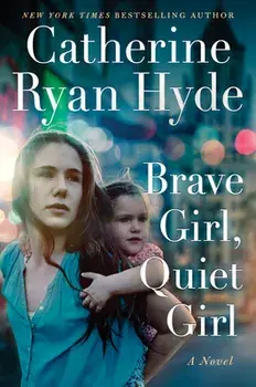 Brave Girl, Quiet Girl, Paperback/Catherine Ryan Hyde