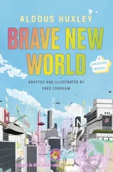 Brave New World: A Graphic Novel, Hardback/Fred Fordham
