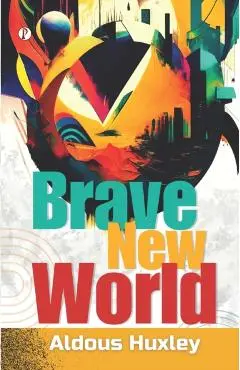 Brave New World - Aldous Huxley