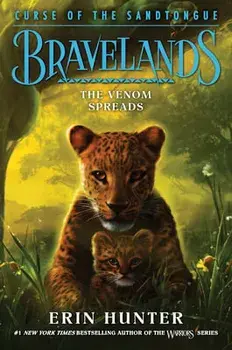 Bravelands: Curse of the Sandtongue #2: The Venom Spreads, Hardback/Erin Hunter