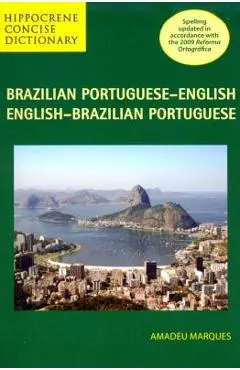 Brazilian Portuguese-English/English-Brazilian Portuguese Concise Dictionary - Amadeu Marques