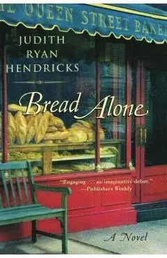 Bread Alone - Judith R. Hendricks