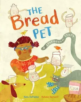 Bread Pet. A Sourdough Story, Paperback/Kate DePalma