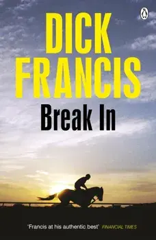 Break In, Paperback/Dick Francis