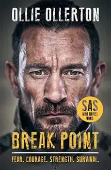 Break Point. SAS: Who Dares Wins Host's Incredible True Story, Paperback/Ollie Ollerton