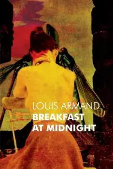 Breakfast at Midnight, Paperback/Louis Armand