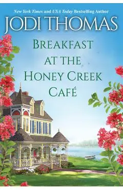 Breakfast at the Honey Creek Caf� - Jodi Thomas