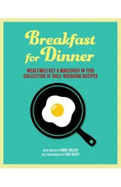 Breakfast for Dinner - Carol Hilker