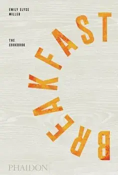 Breakfast: The Cookbook, Hardcover/Emily Elyse Miller