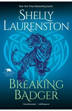 Breaking Badger: A Hilarious Shifter Romance - Shelly Laurenston
