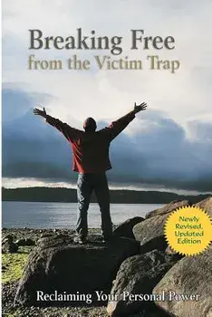 Breaking Free from the Victim Trap: Reclaiming Your Personal Power, Paperback/Diane Zimberoff