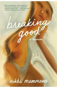 Breaking Good - Nikki Mammano