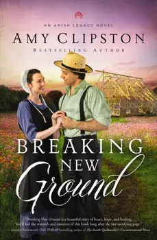 Breaking New Ground, Paperback/Amy Clipston
