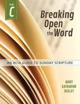 Breaking Open the Word: Year C, Paperback/Mary Deeley
