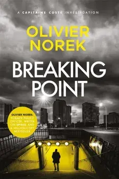 Breaking Point. by the author of THE LOST AND THE DAMNED, a Times Crime Book of the Month, Paperback/Olivier Norek