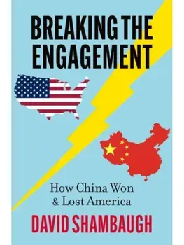 Breaking the Engagement. How China Won & Lost America, Hardback/***