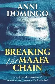 Breaking the Maafa Chain, Paperback/Anni Domingo