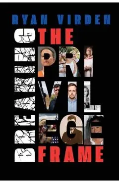 Breaking the Privilege Frame - Ryan Virden