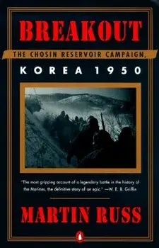 Breakout: The Chosin Reservoir Campaign, Korea 1950, Paperback/Martin Russ