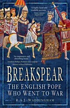 Breakspear. The English Pope Who Went to War, New ed, Paperback/R. A. J. Waddingham